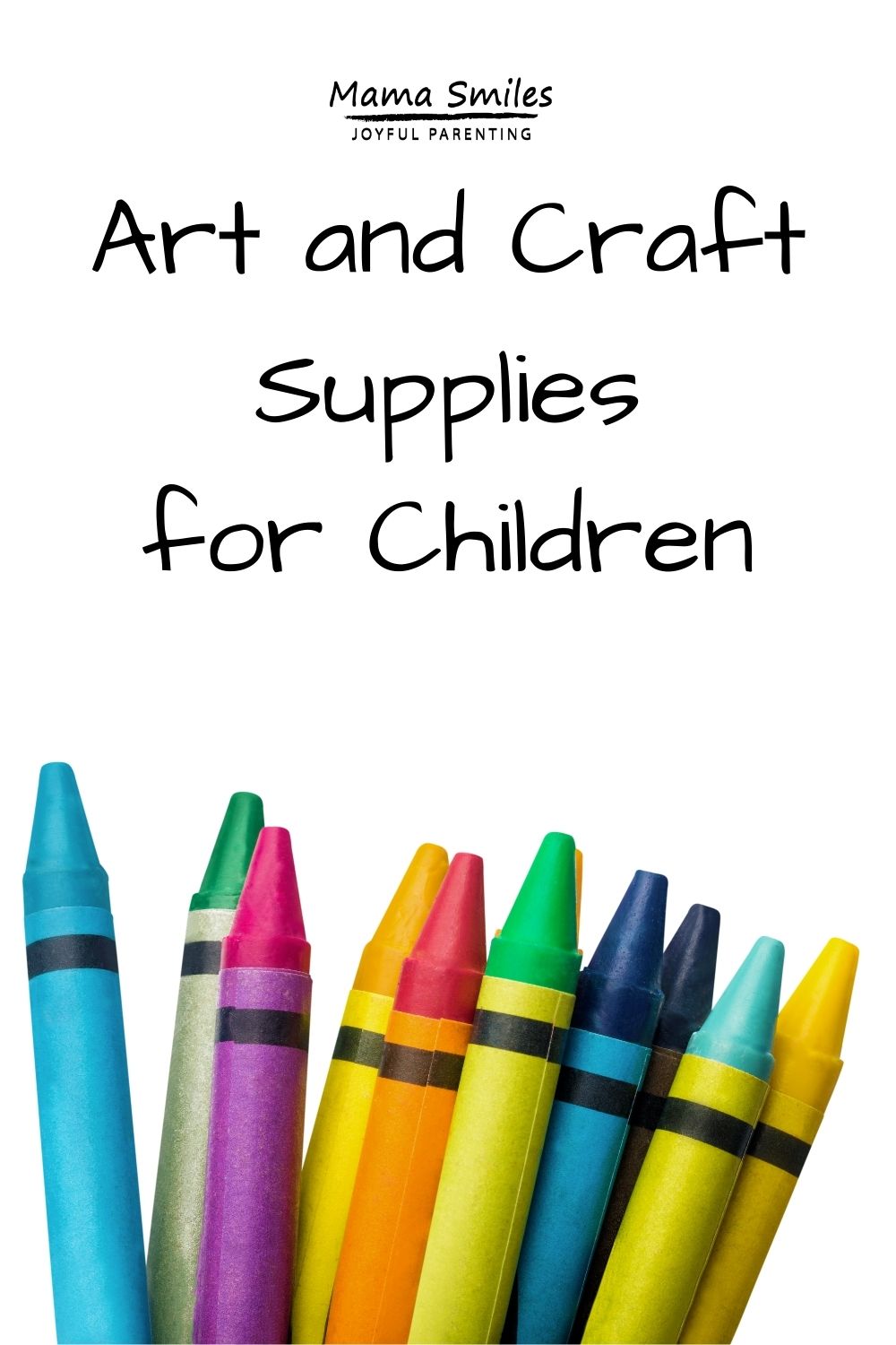 Arts and Crafts Supplies for Kids - Mama Smiles - Joyful Parenting